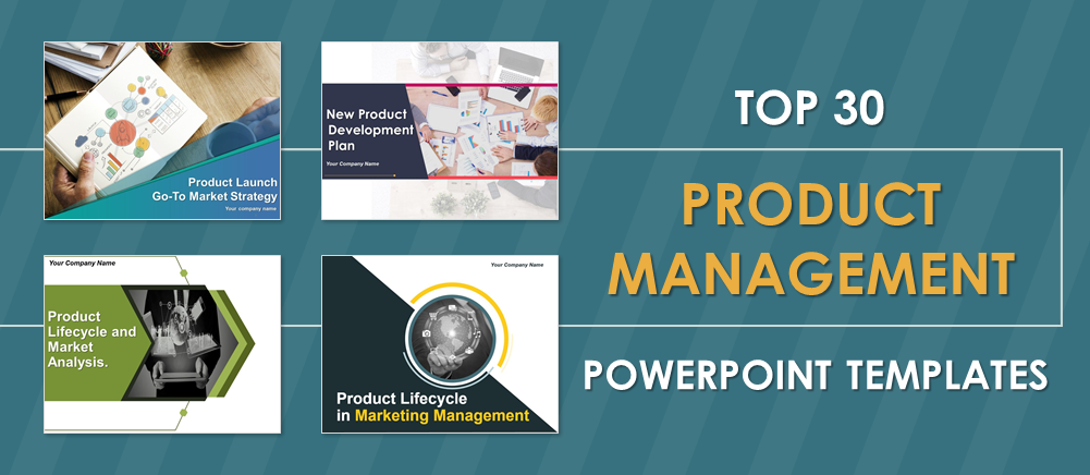 Updated 2023 Top 30 Product Management Powerpoint Templates For Every