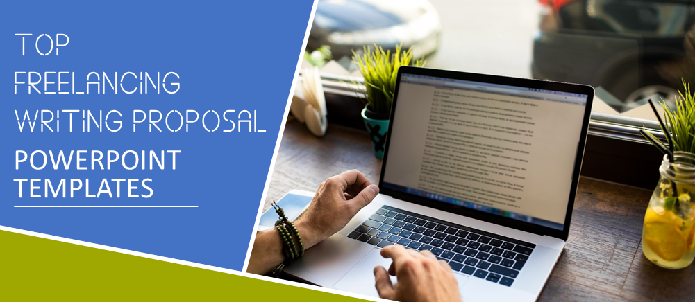 11 Freelance Writing Proposal PowerPoint Templates to Write a Perfect Proposal!