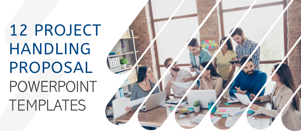 12 Project Handling Proposal PowerPoint Templates for Project Managers to Ace Their Game