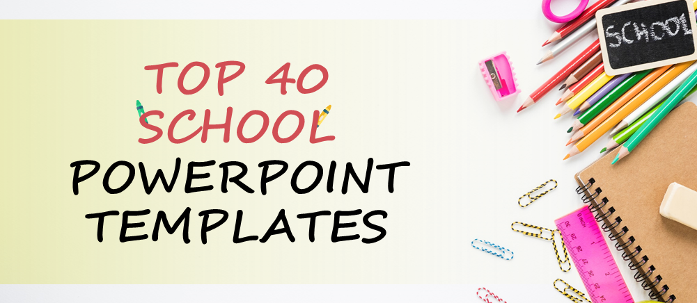 [Updated 2023] Top 40 School PowerPoint Templates For Teachers And Students