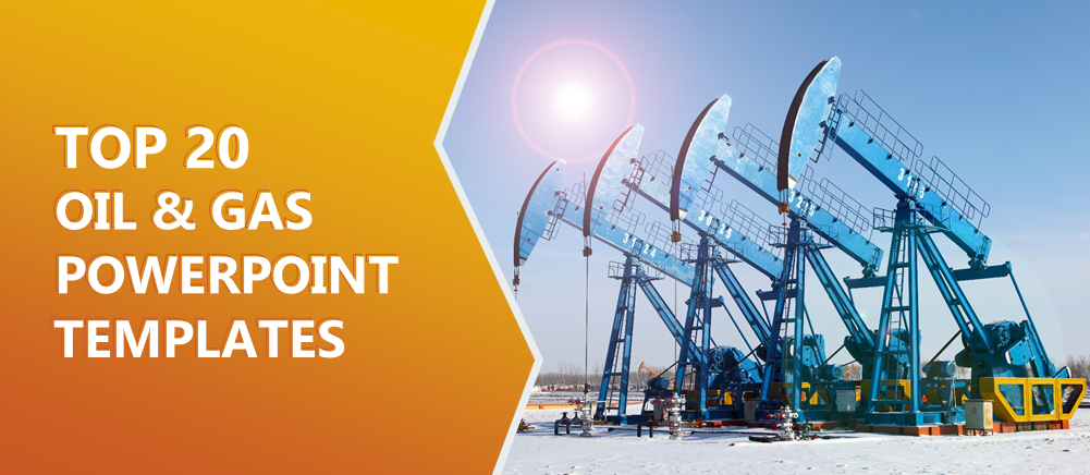 Top 20 Oil And Gas Ppt Templates To Keep Your Industry Up And Running The Slideteam Blog
