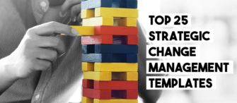 Top 25 Strategic Change Management Templates to Evolve and Survive