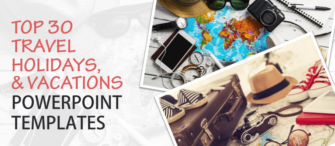 Top 30 Travel, Holiday and Vacation PowerPoint Templates to Discover the World Around You!