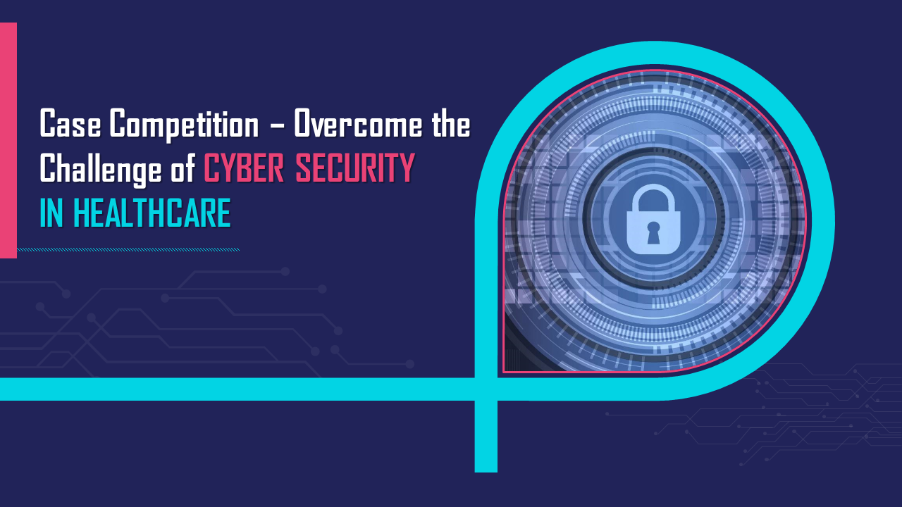 Case Competition Overcome the Challenge of CYBER SECURITY 