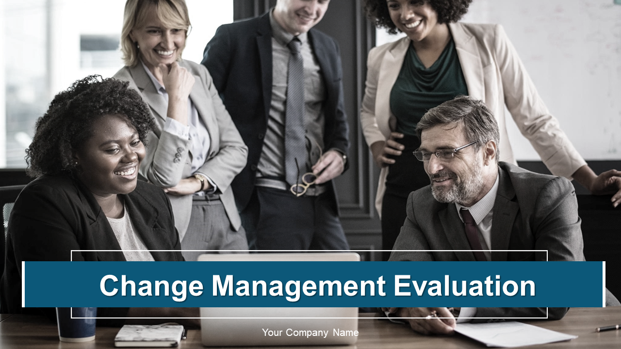 Change Management Evaluation PowerPoint Presentation