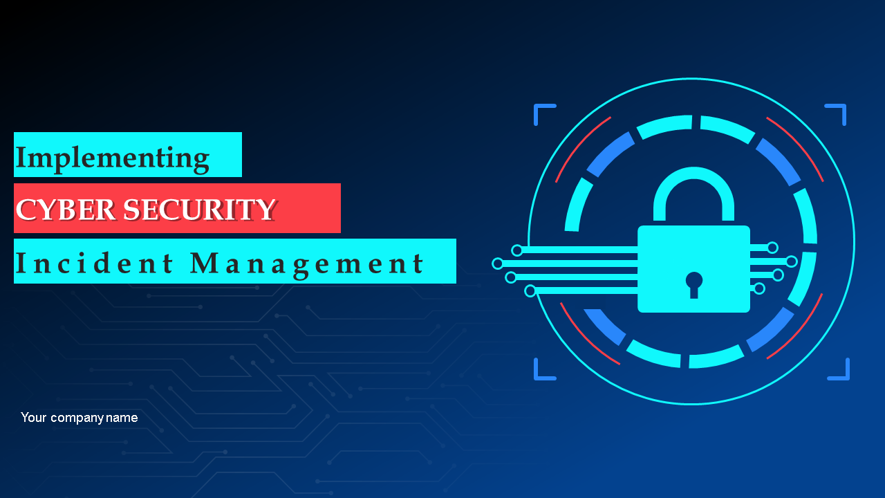 Implementing CYBER SECURITY Incident Management
