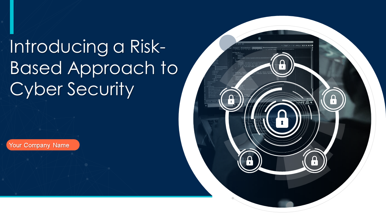 Introducing a Risk-Based Approach to Cyber Security 