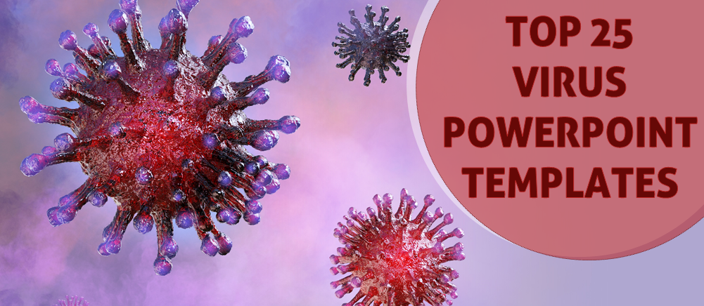 Top 25 Virus PowerPoint Templates To Beat the Invisible Threat