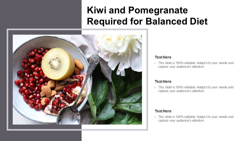 Kiwi And Pomegranate Required For Balanced Diet