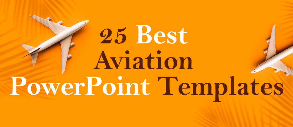 25 Best Aviation PPT Templates for the Air Transport Industry - The  SlideTeam Blog