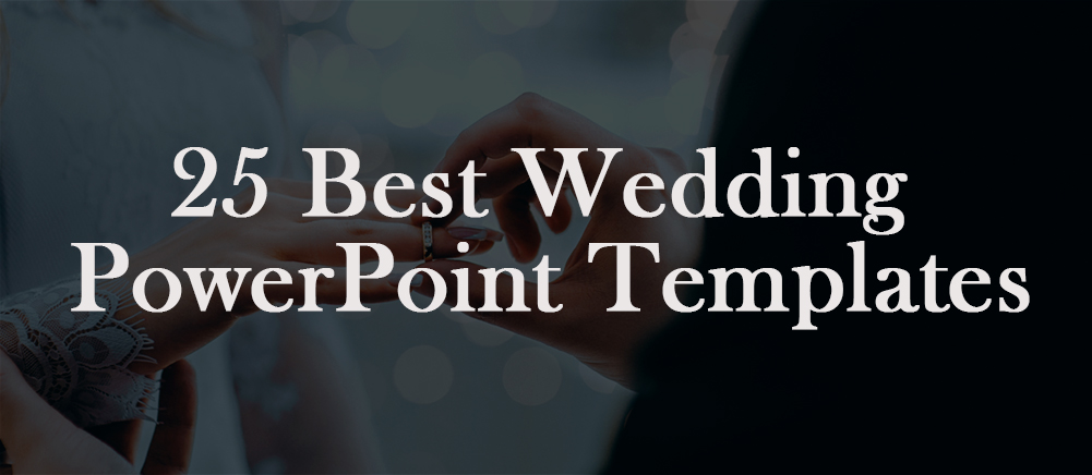 25 Best Wedding PowerPoint Templates To Celebrate Love & Partnership - The  SlideTeam Blog