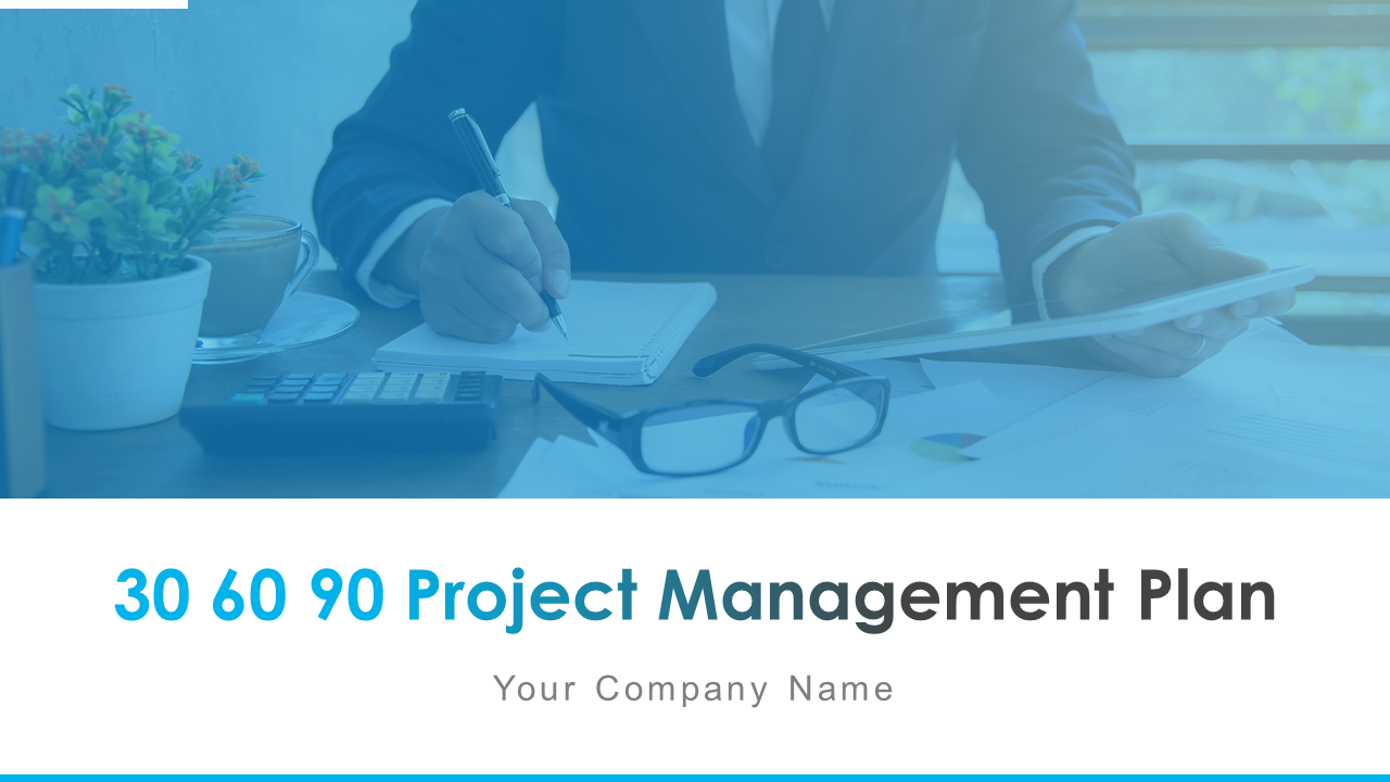 30 60 90 Project Management Plan PowerPoint Presentation Slides