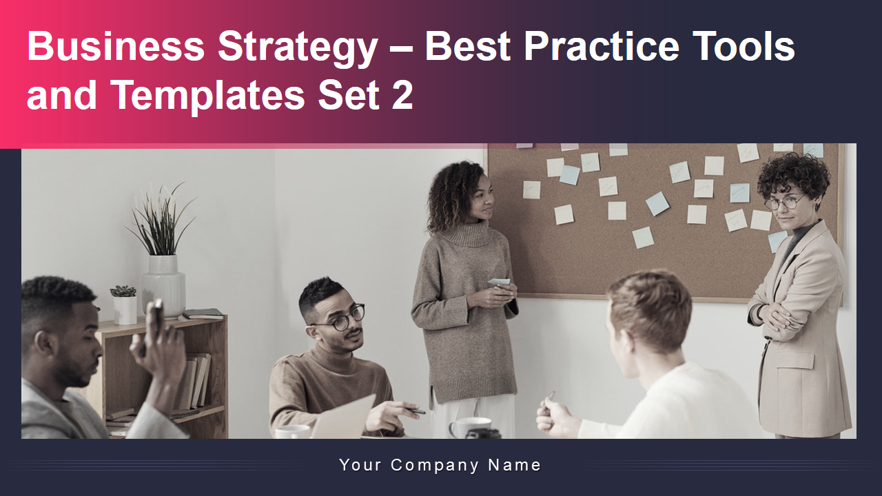 Business Strategy – Best Practice Tools and Templates Set 2 