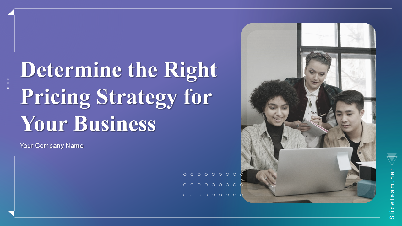 Determine the Right Pricing Strategy for Your Business 