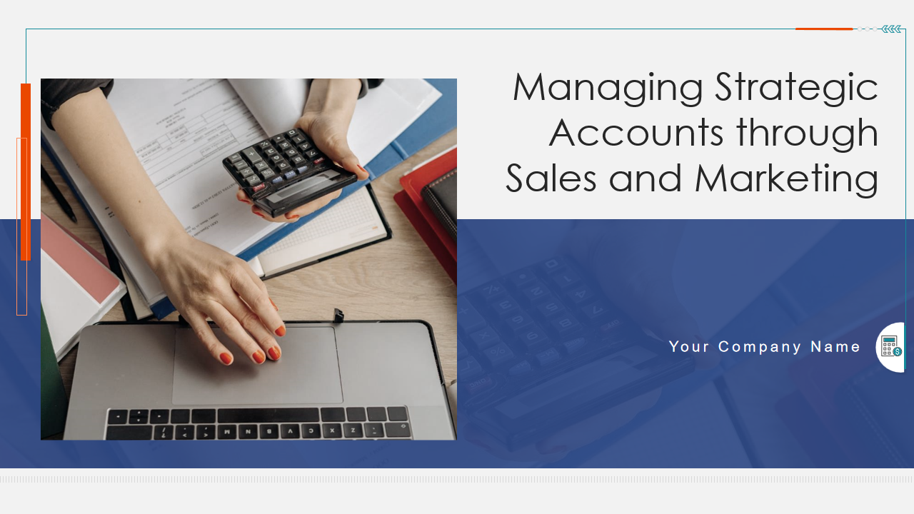 Managing Strategic Accounts through Sales and Marketing 
