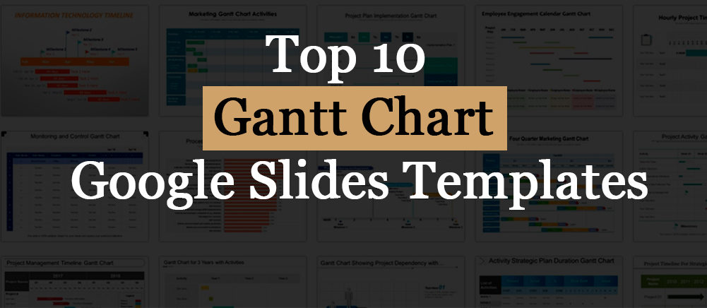 Top 10 Gantt Chart Google Slides Templates For Seamless Management The Slideteam Blog