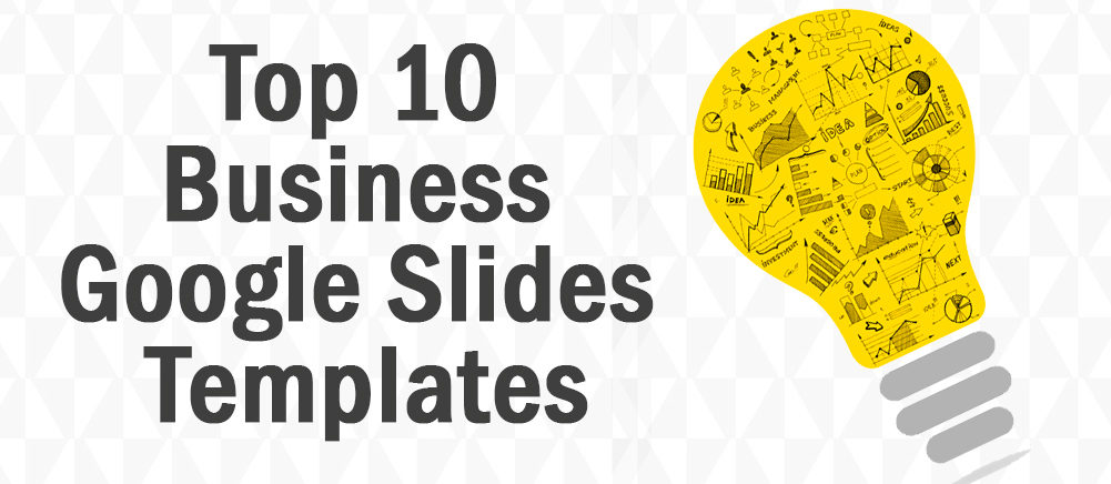 Top 10 Business Google Slides Templates To Present Like A Pro!