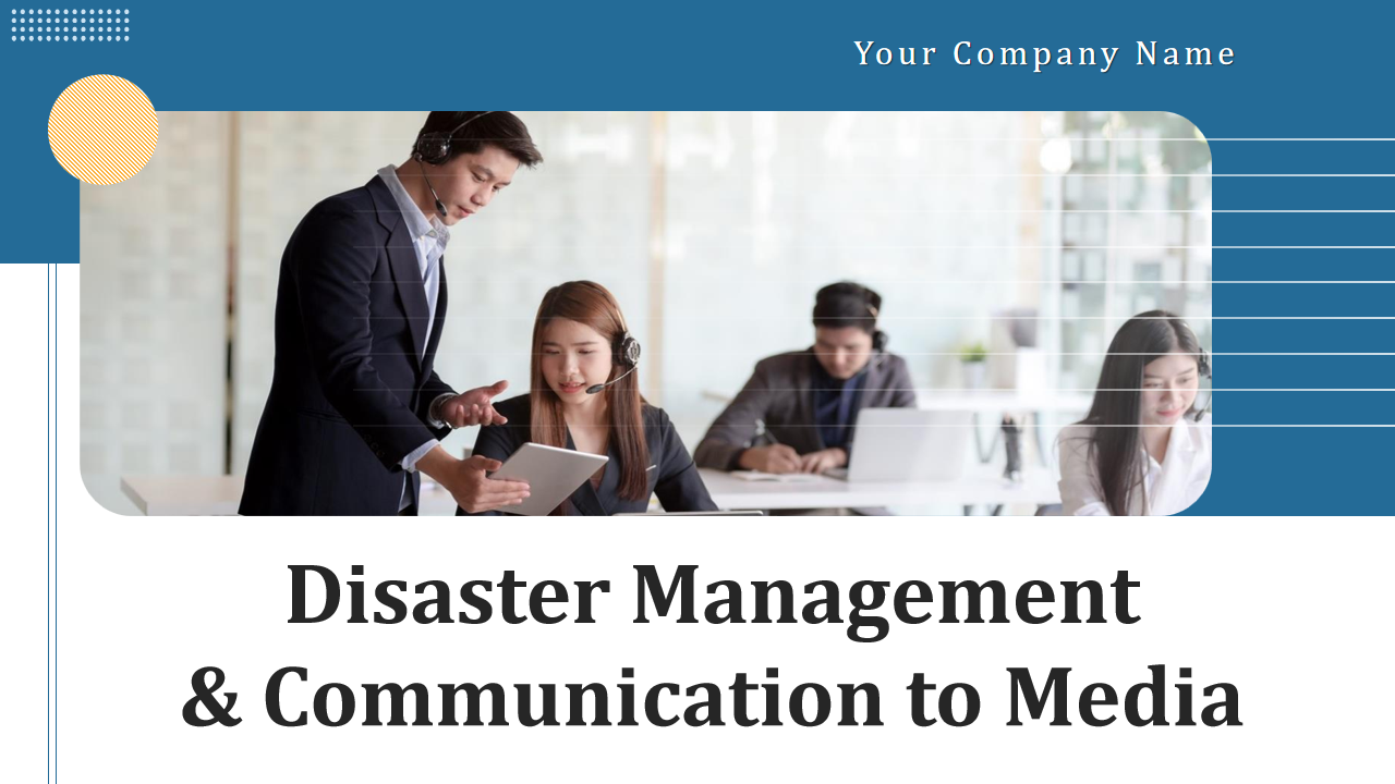 Disaster Management & Communication to Media 