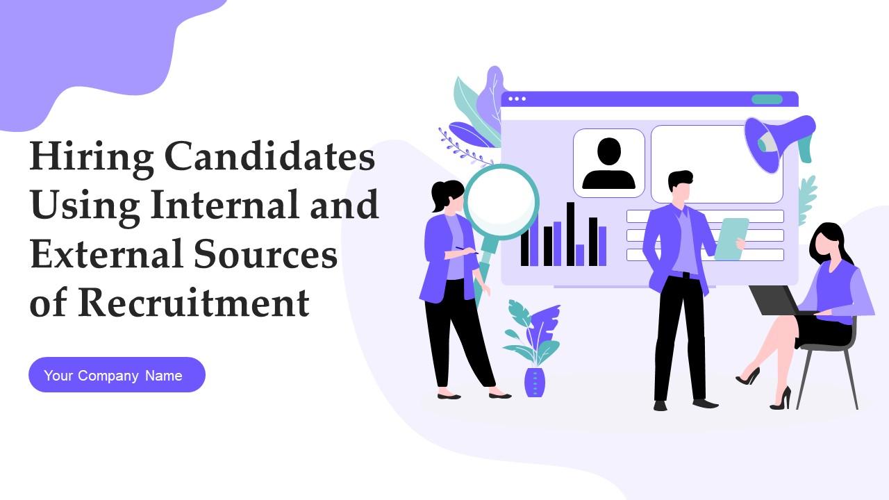 Hiring Candidates Using Internal and External Sources of Recruitment PPT Template