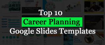 Boost Your Aspirations With Our Top 10 Career Planning Google Slides Templates
