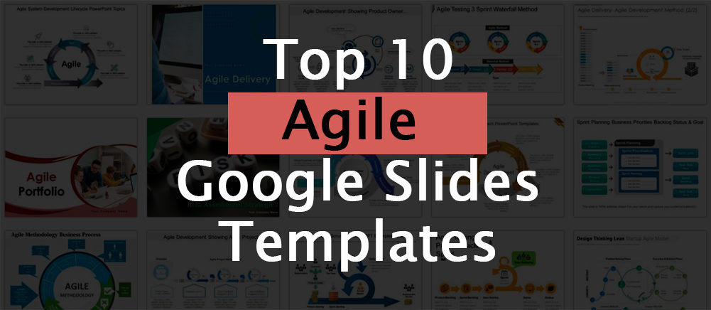 Top 10 Agile Google Slides Templates For A Winning Business Team