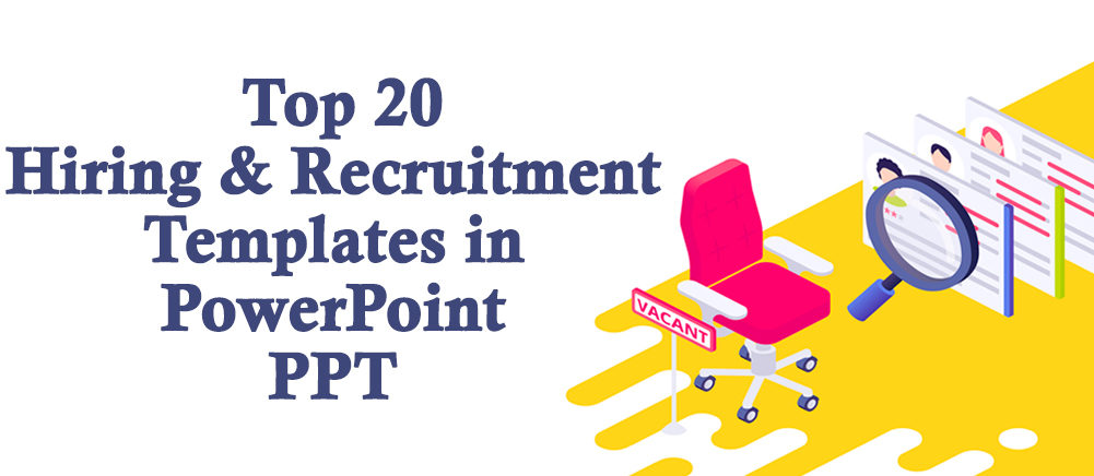 [Updated 2023] Top 20 Hiring and Recruitment Templates in PowerPoint PPT
