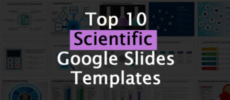 Top 10 Scientific Google Slides Templates For Science Geeks