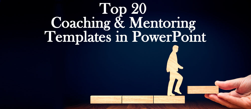 [Updated 2023] Top 20 Coaching and Mentoring Templates in PowerPoint for Leadership Development