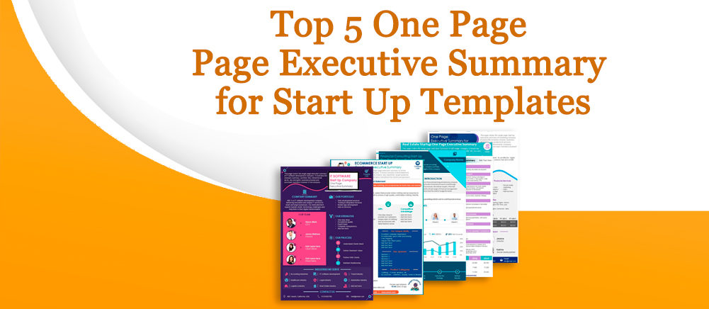 [Updated 2023] Presenting the most effective One-Page Executive Summary for Startups [with templates designed by professionals]