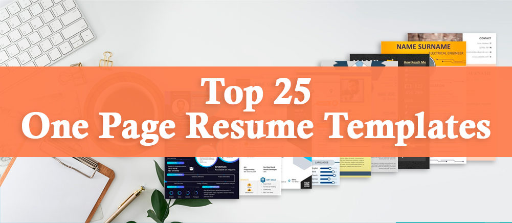 Top 25 One Page Resume Templates To Win Over The Hiring Manager!!