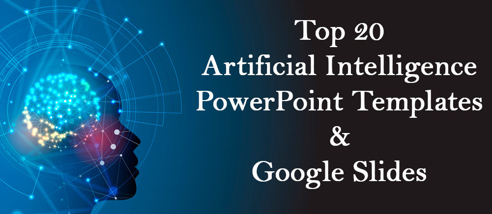 Top 20 Artificial Intelligence Powerpoint Templates And Google