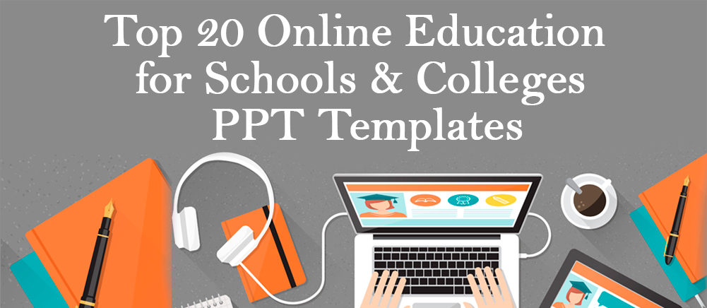 Elevate Your Learnings By Our Top 20 Online Education for Schools and Colleges PPT Templates