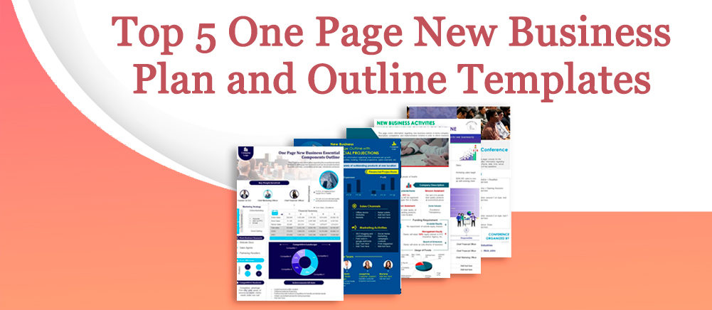 Presenting the most effective One-Page New Business Plan and Outline (with templates designed by professionals)
