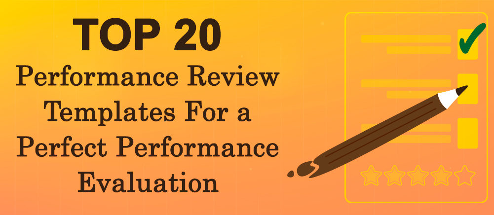 Top 20 Performance Review Templates For a Perfect Performance Evaluation