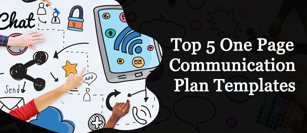 Top 5 One Page Communication Plan Templates To Keep Your Information Concise!