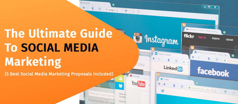 The Ultimate Guide to Social Media Marketing - 5 Best Social Media Marketing Proposals Included