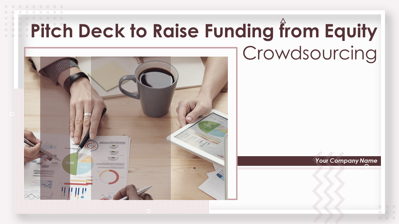 Pitch Deck To Raise Funding From Equity Crowdsourcing PowerPoint Presentation