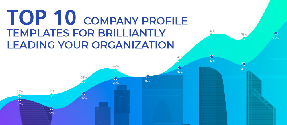 Top 10 Company Profile Templates For Brilliantly Leading your Organization
