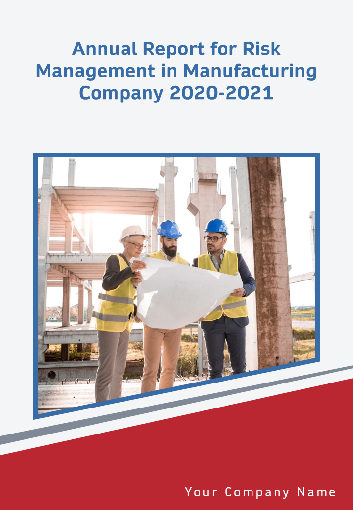 Annual Report For Risk Management In Manufacturing Company 2020 2021 PDF DOC PPT Document Report Template
