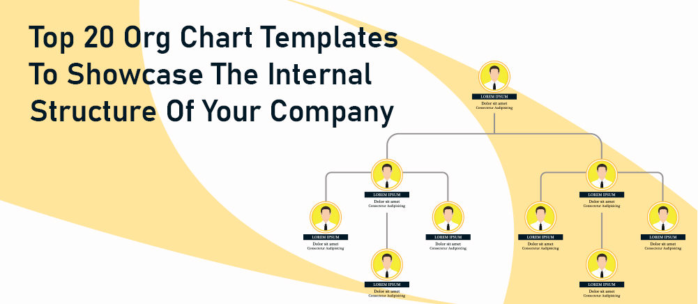 Top 20 Org Chart Templates To Showcase The Internal Structure Of Your Company