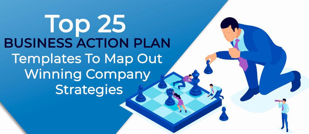 Top 25 Business Action Plan Templates to Map Out Winning Company Strategies