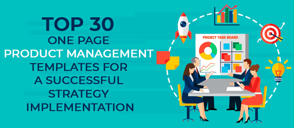 Top 30 One Page Product Management Templates for a Successful Strategy Implementation