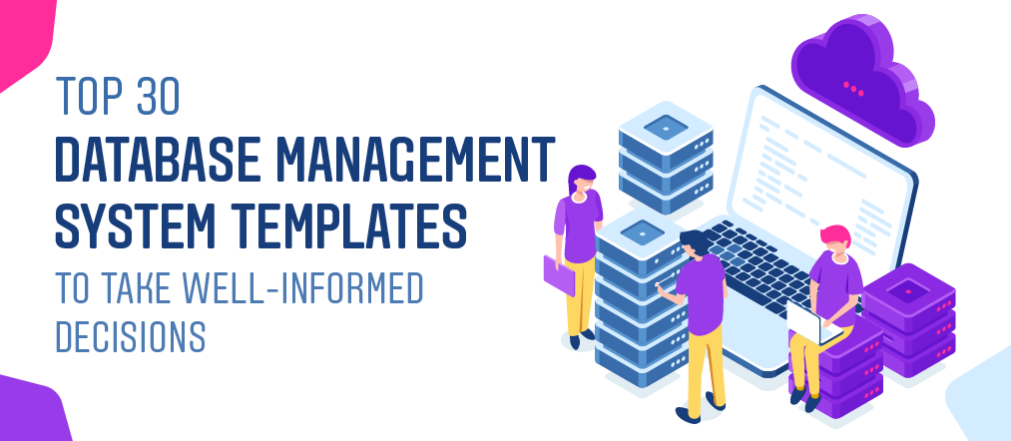 Top 30 Database Management System Templates to Take Well-Informed Decisions