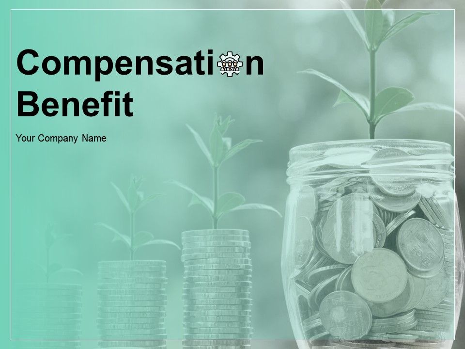 Compensation Benefit