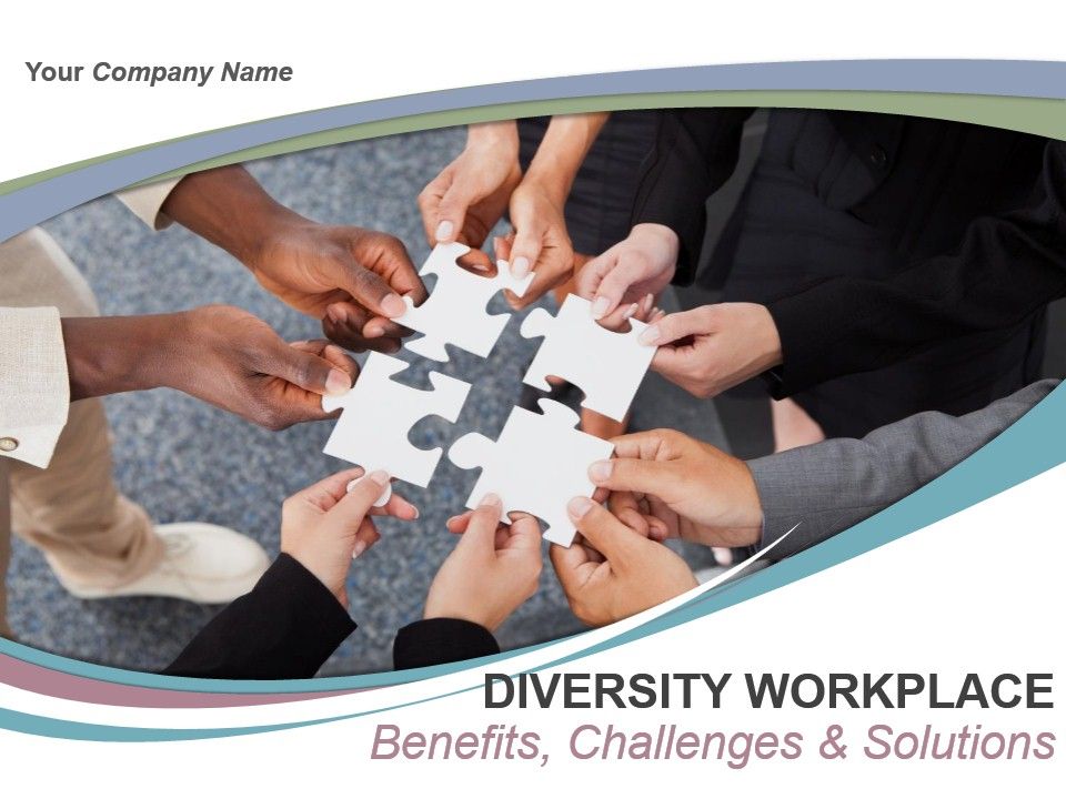 Diversity Workplace Benefits Challenges And Solutions