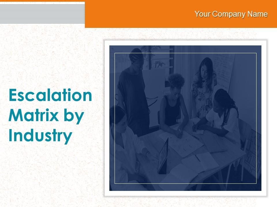 Escalation Matrix For Different Industry PowerPoint Presentation Slides
