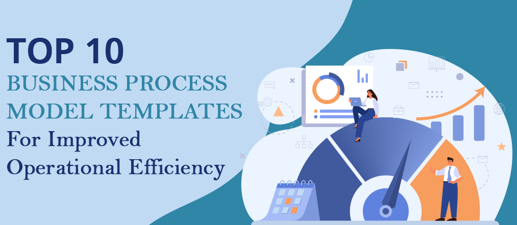 Top 10 Business Process Model Templates for Improved Operational Efficiency