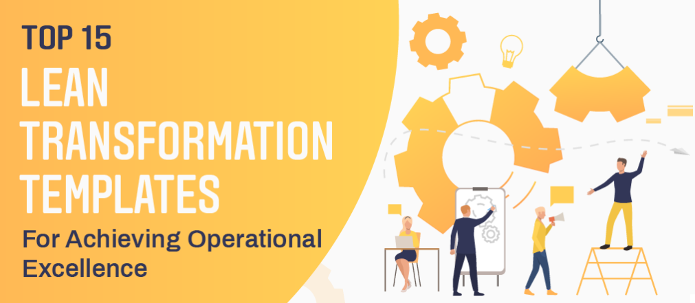 Top 15 Lean Transformation Templates for Achieving Operational Excellence