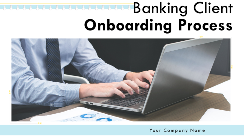 Banking Client Onboarding Process PowerPoint Presentation Slides