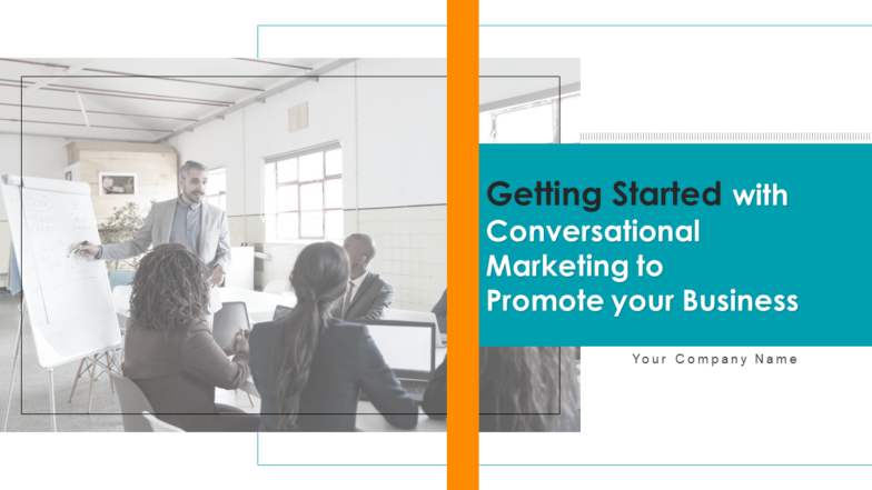 Getting Started with Conversational Marketing to Promote Your Business Complete Deck